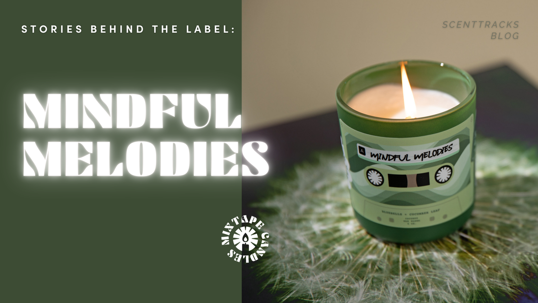 Stories Behind the Label: Mindful Melodies