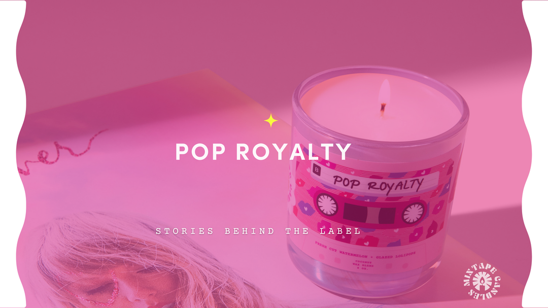 Stories Behind the Label: Pop Royalty